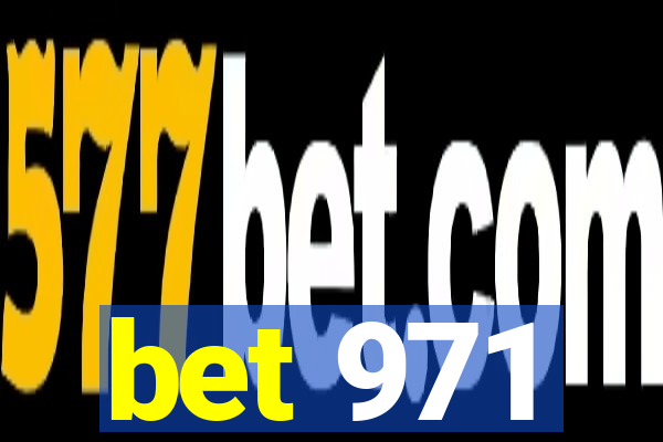 bet 971